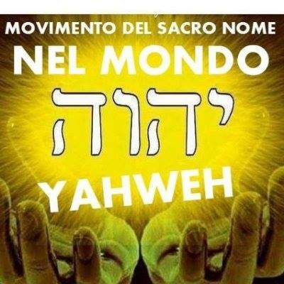 Sacro Nome Yahweh, e il Messia yahshua