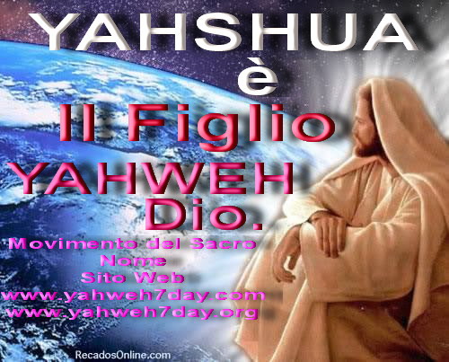 Yahweh ci illumina con Suo Figlio Yahshua