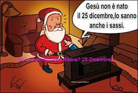 Babbo natale, ci dice che Gesù non è nato il 25 Dicembre..