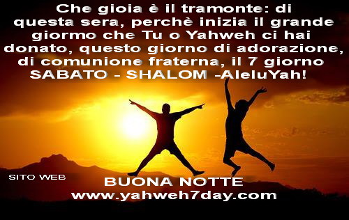 SHABBAT-SABATO, gloria a YAHWEH ELOHIM